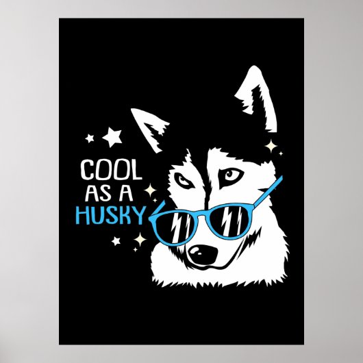 Cool as a Husky Dog Poster (Voorkant)