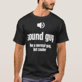 Cool Audio Engineer Funny Sound Guy T-shirt (Voorkant)