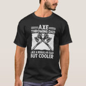 Cool Axe Throwing For Dad Men Hatchet Axe Throwing T-shirt (Voorkant)