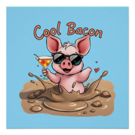 "Cool Bacon" Piglet in Sunglasses Perfect Poster