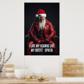 Cool Badass Santa - Spiked Eggnog Spiked Outfit Poster (Keuken)