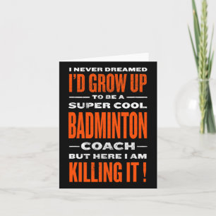 Cool Badminton Coach Funny Badminton Speler Humor Kaart