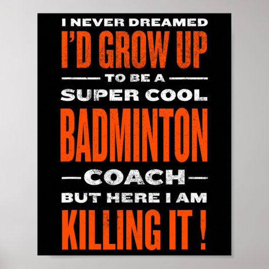Cool Badminton Coach Funny Badminton Speler Humor Poster (Voorkant)