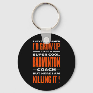 Cool Badminton Coach Funny Badminton Speler Humor Sleutelhanger