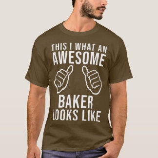Cool Baker Funny Gezegde Confectioner Bakery Bakin T-shirt