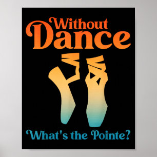 Cool Balletkunst voor vrouwen Meisjes Ballet Danse Poster