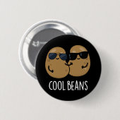 Cool Beans Funny Veggie Legume Pun Dark BG Ronde Button 5,7 Cm (Voorkant /achterkant)
