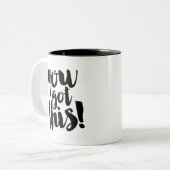 Cool Black White Mok Quote Motivation je hebt dit (Voorkant links)