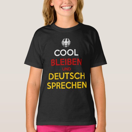 Cool Bleiben und Deutsch Sprechen T-shirt (Voorkant)
