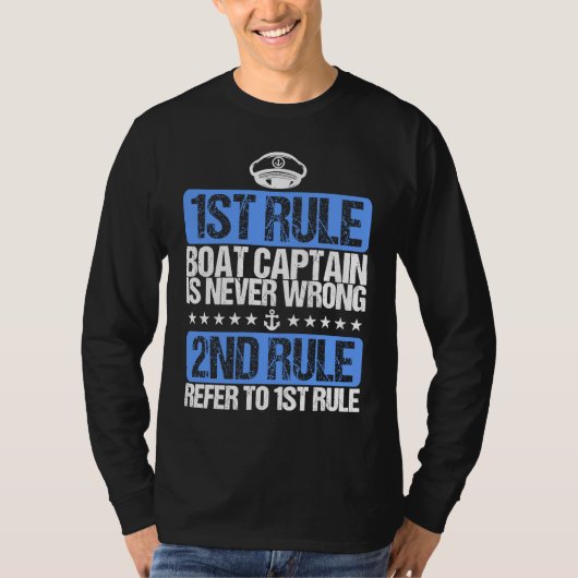 Cool Boat Captain is Never Wrong Hat T-shirt (Voorkant)
