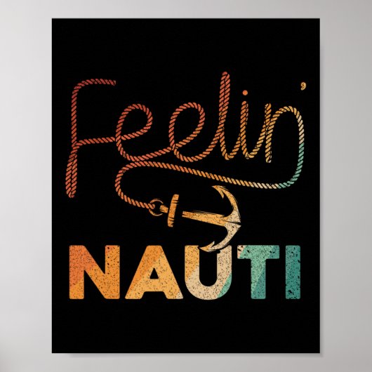 Cool Boating For Men Women Feeling Nauti Boat Capt Poster (Voorkant)