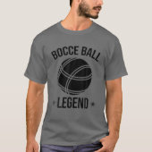 Cool Bocce Ball Legend Gift | Funny Lawn Bowling P T-shirt (Voorkant)