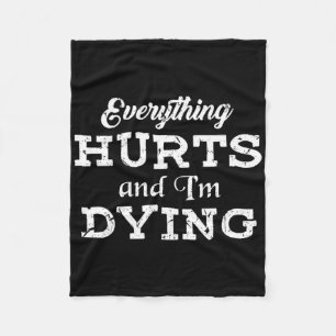 Cool Bodybuilding - Alles doet pijn Ik sterf T-shi Fleece Deken