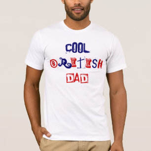 Cool British Dad at Large I T-Shirt