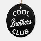 Cool Brothers Club I Keramisch Ornament (Links)