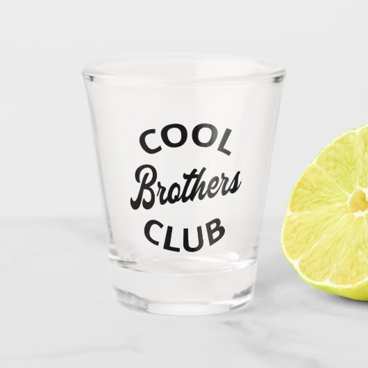 Cool Brothers Club I Shot Glas (Voorkant)