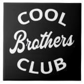 Cool Brothers Club I Tegeltje (Voorkant)