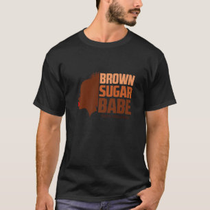 Cool Brown Sugar babe Black African American Histo T-shirt