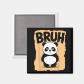 Cool Bruh Panda Men Women Kids Teens Funny Bruh Pa Magneet (Voorkant / Achterkant)