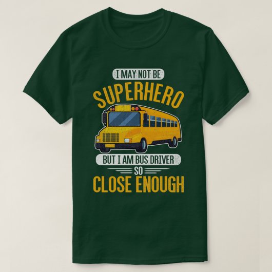 Cool Bus Driving Design Quote I be A Bus Dr. T-shirt (Design voorkant)