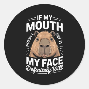 Cool Capybara Humor Quote Gezegde Grafisch T-shirt Ronde Sticker