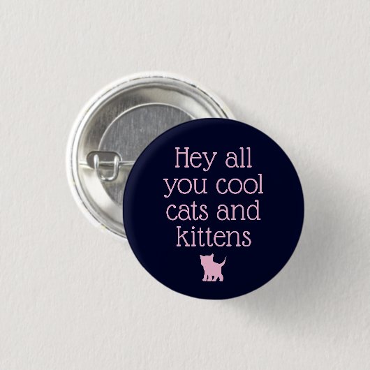 "Cool Cats and Kittens" Funny TV Quote Ronde Button 3,2 Cm (Voorkant /achterkant)