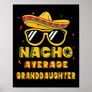 Cool Cinco De Mayo Nacho Gemiddelde Kleindochter S Poster