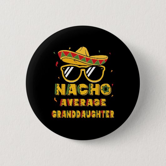 Cool Cinco de Mayo Nacho Gemiddelde kleindochter S Ronde Button 5,7 Cm (Voorkant)