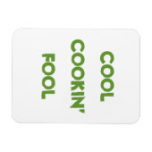 Cool Cookin' Fool Quote Funny Magneet (Horizontaal)