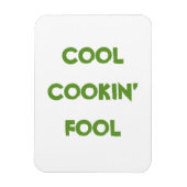 Cool Cookin' Fool Quote Funny Magneet (Verticaal)