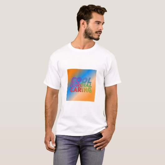 Cool Cordial Caring T-shirt