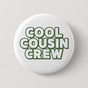 Cool Cousin Crew Ronde Button 5,7 Cm
