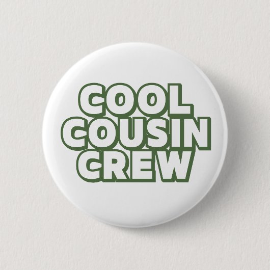 Cool Cousin Crew Ronde Button 5,7 Cm (Voorkant)