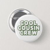 Cool Cousin Crew Ronde Button 5,7 Cm (Voorkant /achterkant)
