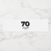 cool cute 70th birthday quote sayings waterfles etiket (Enkel label)