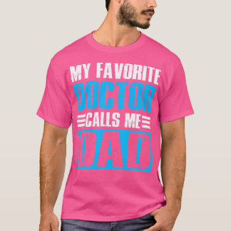 Cool Dad Funny Vaderdag Mijn favoriete dokter Cal T-shirt