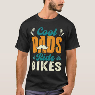 Cool Dads Ride Bikes – T-shirt cadeau voor papa