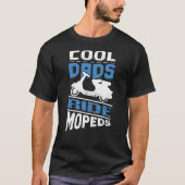 Cool Dads Ride Mopeds T-shirt (Voorkant)