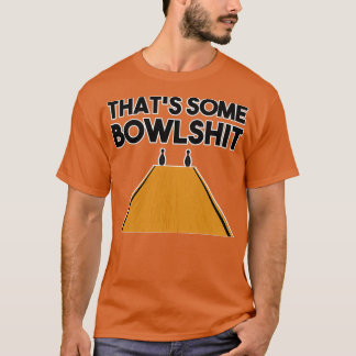 Cool dat wat schitterend is voor Bowling Bowling 2 T-shirt