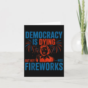 Cool Democracy is stervende, maar hey leuk vuurwer Kaart