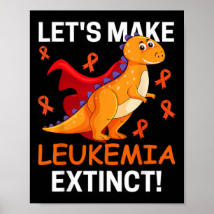 Cool Dinosaur Laten we Leukemie Kanker Uitroeien F Poster