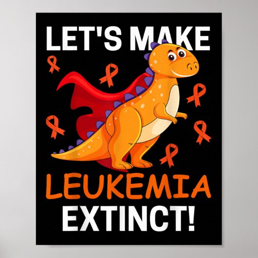 Cool Dinosaur Laten we Leukemie Kanker Uitroeien F Poster (Voorkant)
