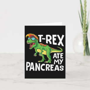 Cool Dinosaur Trex Ate My Pancreas Diabetes Aware Kaart