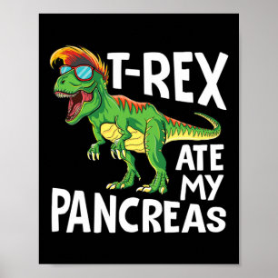 Cool Dinosaur Trex Ate My Pancreas Diabetes Aware Poster