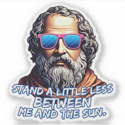 Cool Diogenes Quote Sticker (Voorkant)