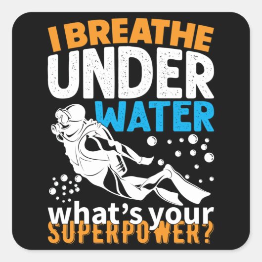 Cool Diving Design - I Breathe Under Water Vierkante Sticker (Voorkant)