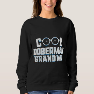 Cool Doberman Grandma Doberman Grandma Trui