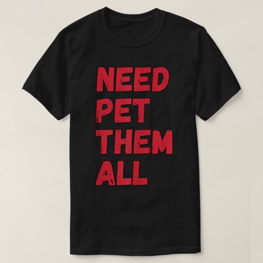 Cool Dog Pet Gezegde Pet ze allemaal T-shirt (Design voorkant)