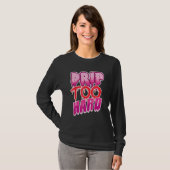 Cool Drippin Drippy Music T-shirt (Voorkant volledig)