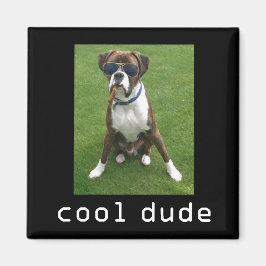 Cool Dude Dog Magneet